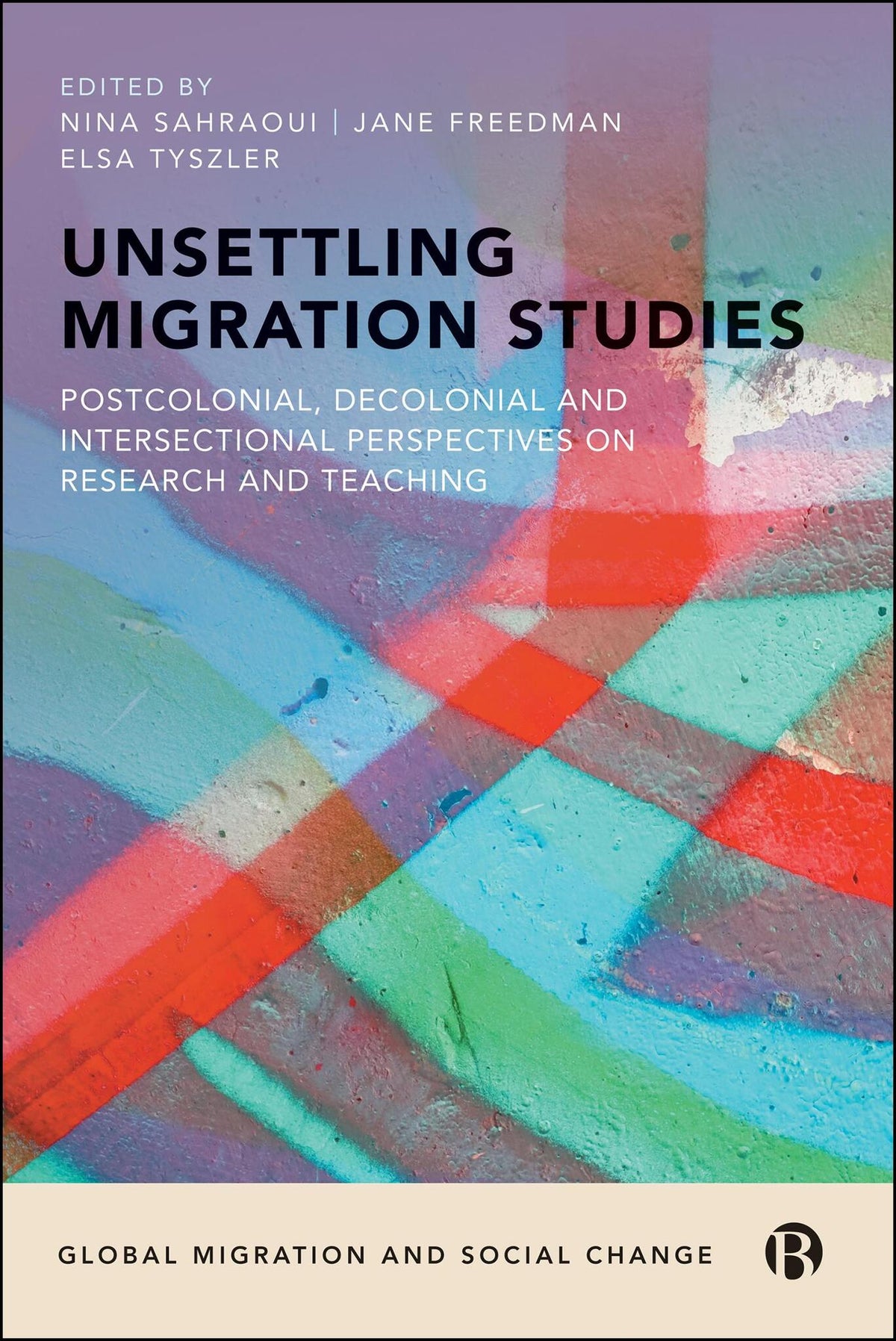 Cover image for Unsettling Migration Studies ISBN 9781529255515