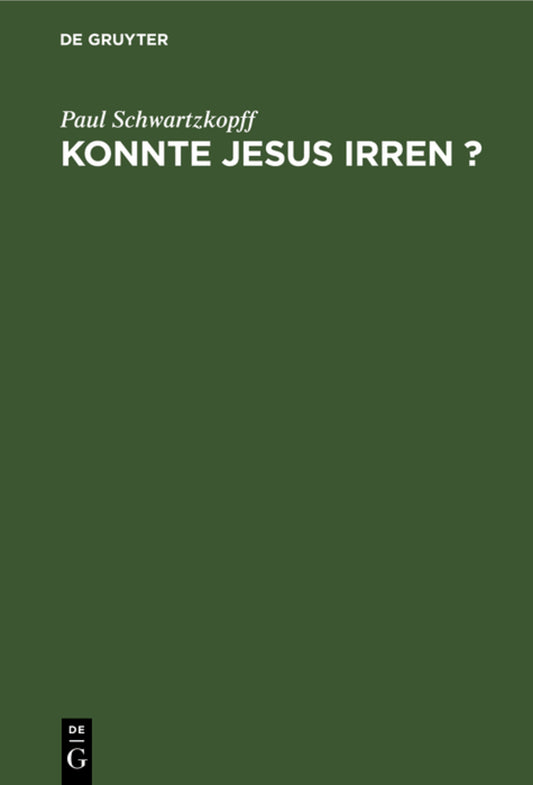 Konnte Jesus irren ?