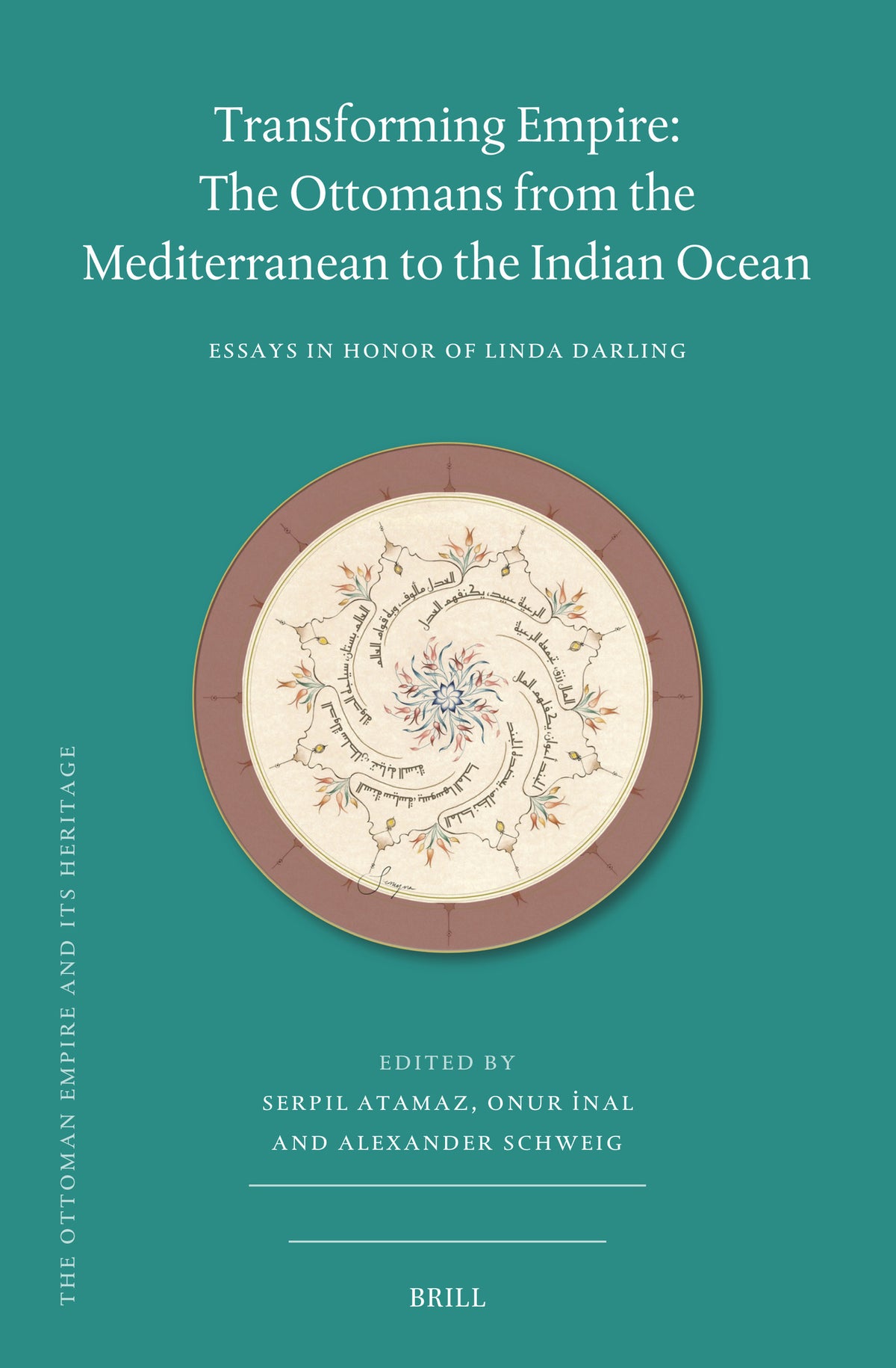 Transforming Empire: The Ottomans from the Mediterranean to the Indian Ocean