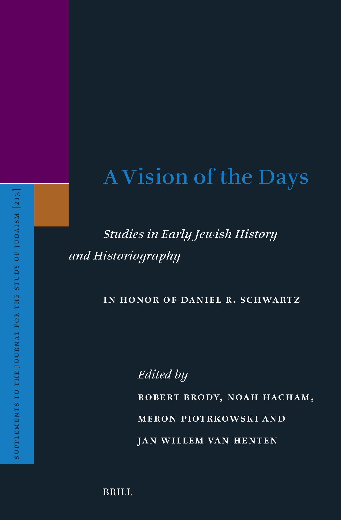A Vision of the Days: Studies in Early Jewish History and Historiography