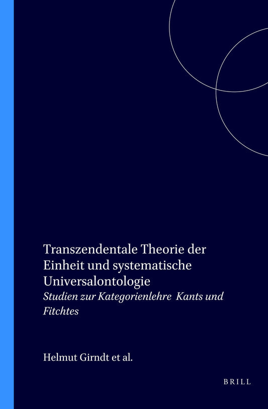 Transzendentale Theorie der Einheit und systematische Universalontologie