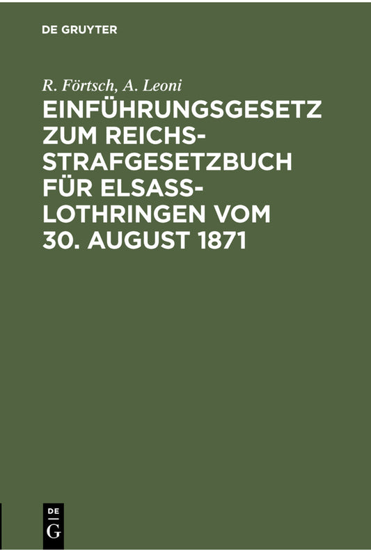 Einführungsgesetz zum Reichs-Strafgesetzbuch für Elsass-Lothringen vom 30. August 1871