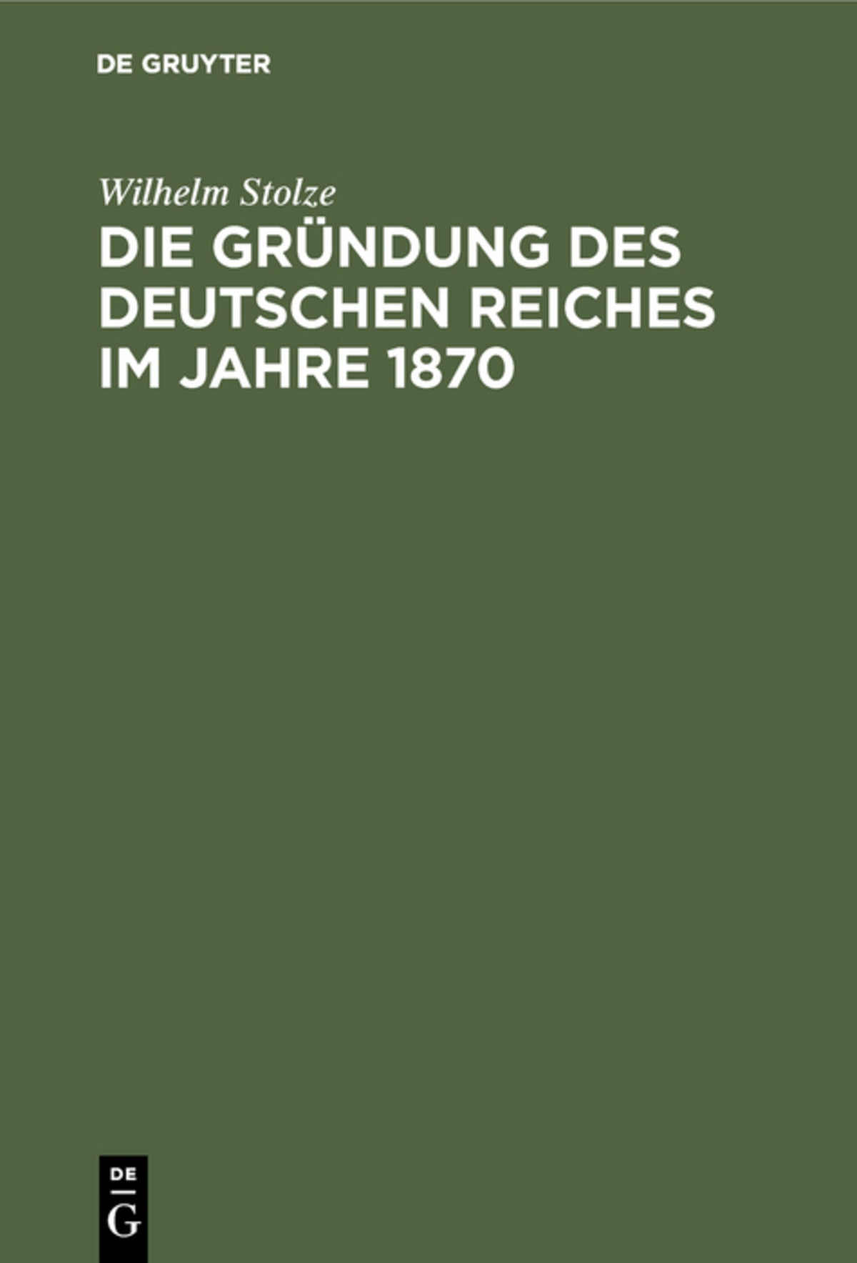 Cover image for Die Gründung des Deutschen Reiches im Jahre 1870 ISBN 9783486741230