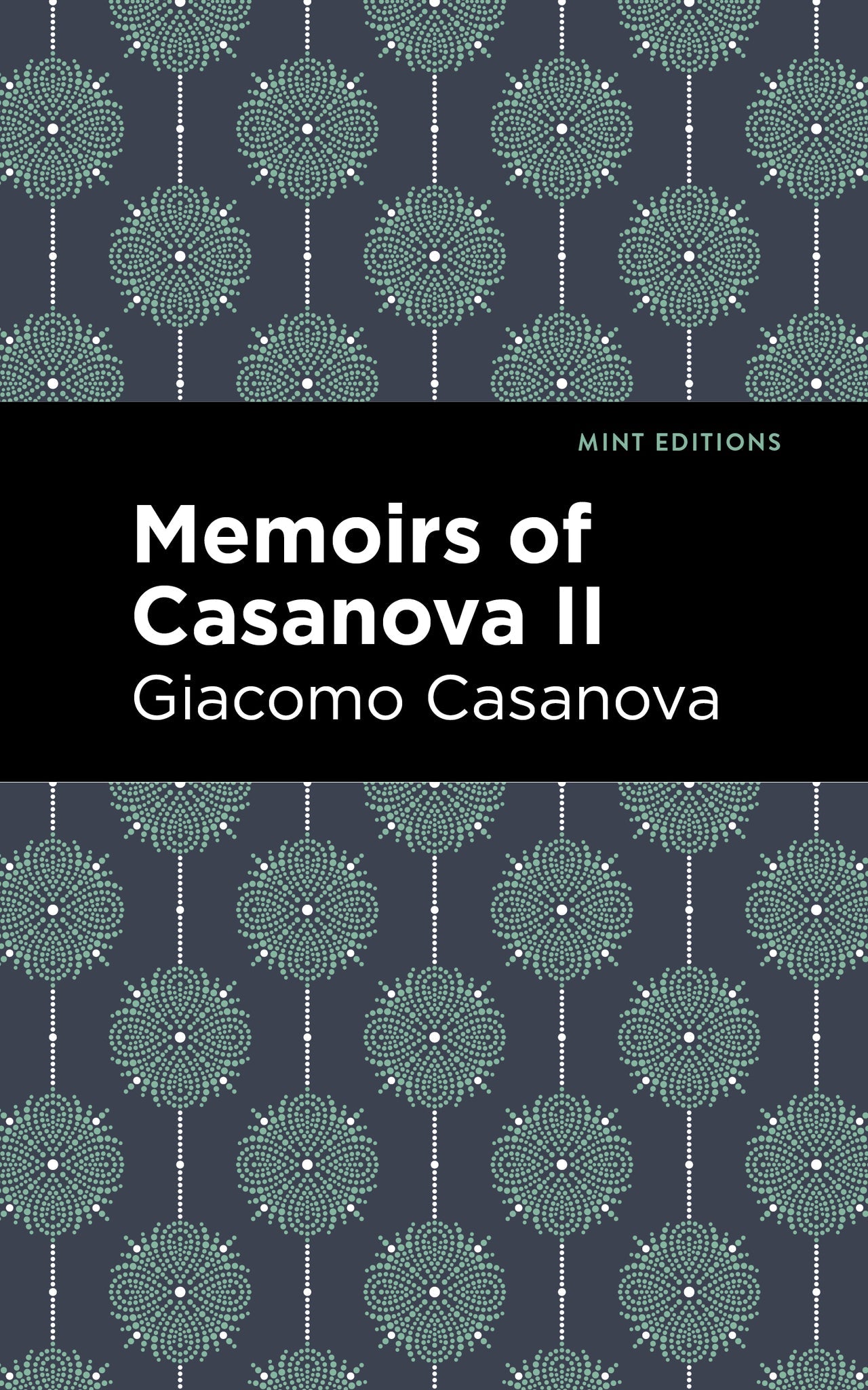 Cover image for Memoirs of Casanova Volume II ISBN 9798888972618
