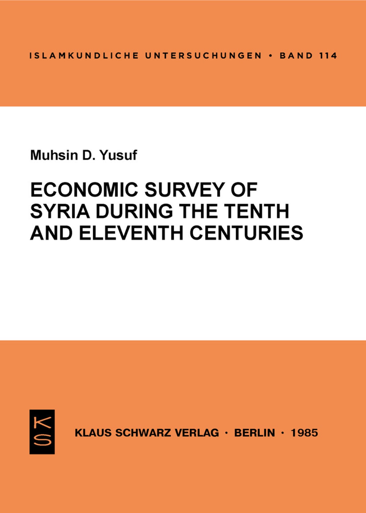 Economic Survey of Syria during the Tenth and Eleventh Centuries