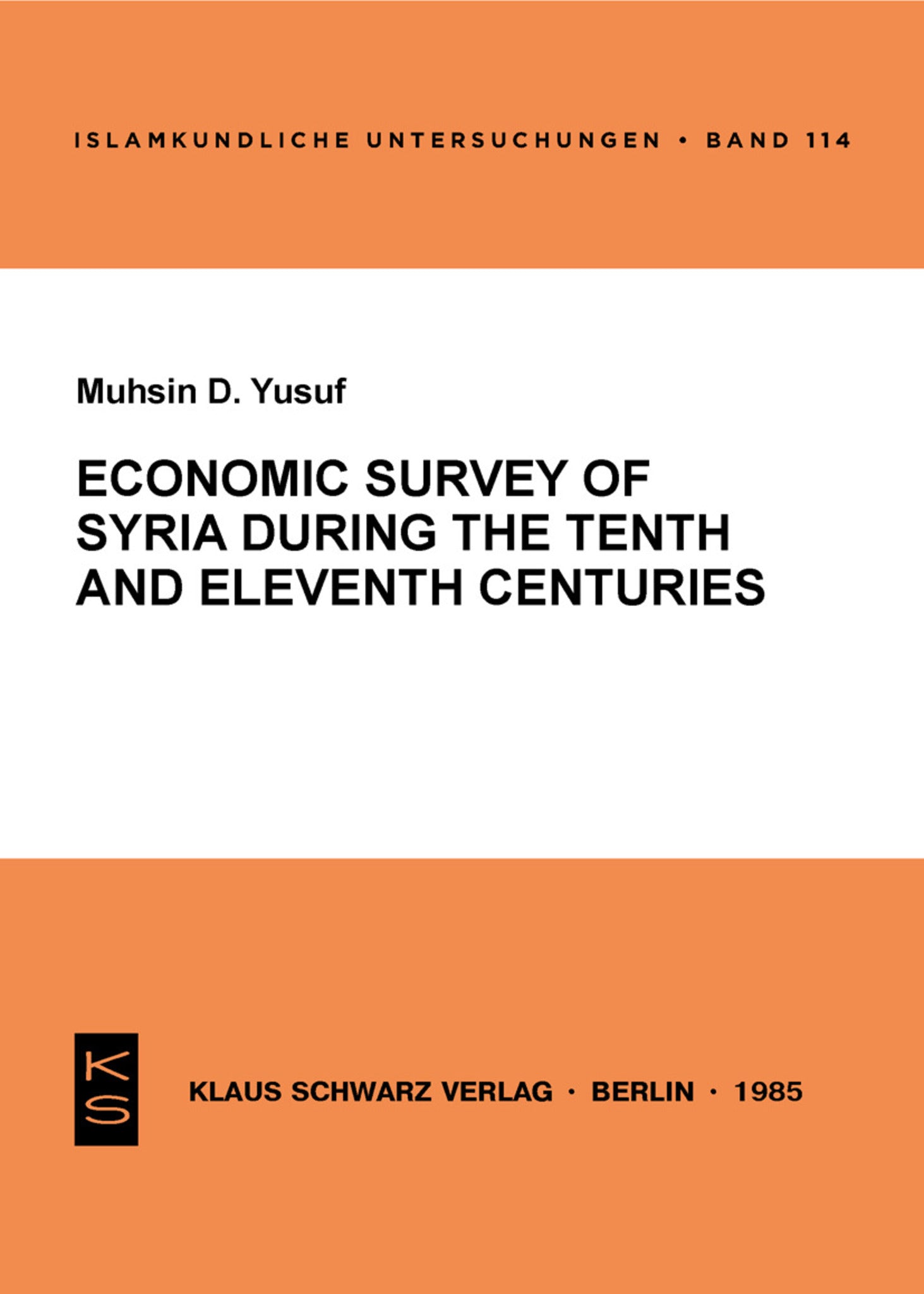 Economic Survey of Syria during the Tenth and Eleventh Centuries
