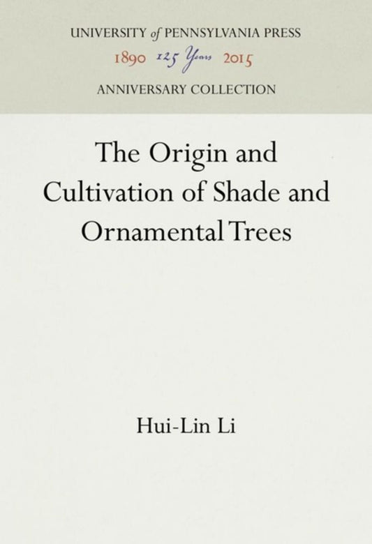The Origin and Cultivation of Shade and Ornamental Trees