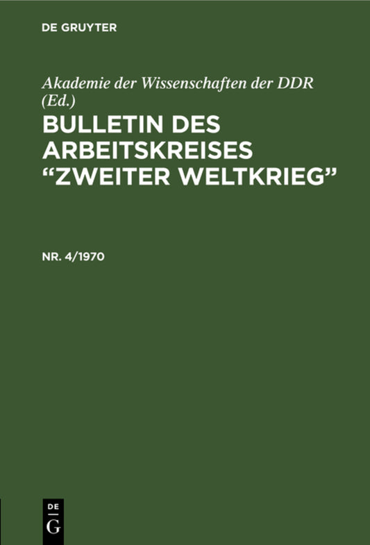 Bulletin des Arbeitskreises “Zweiter Weltkrieg”. Nr. 4/1970
