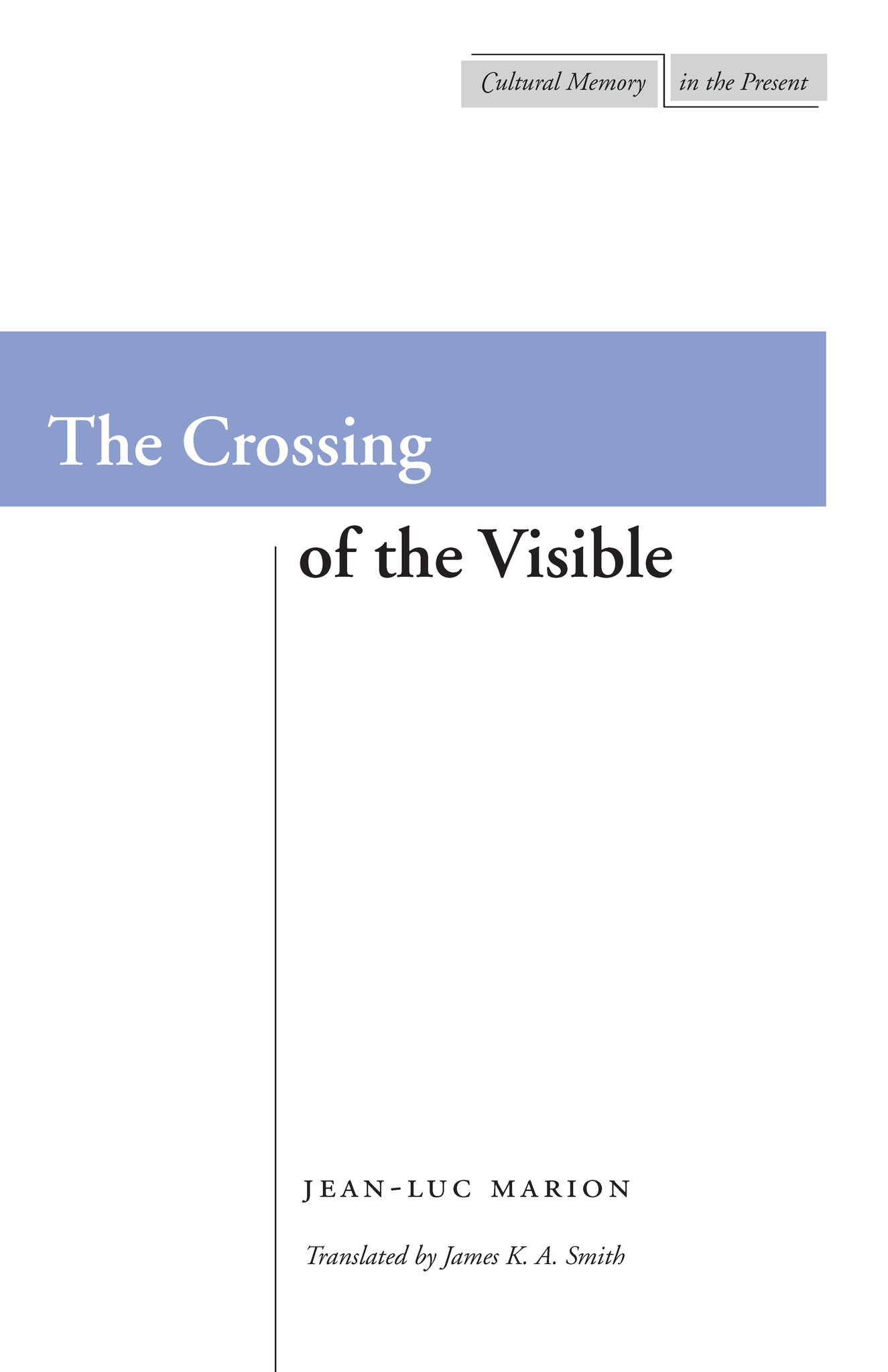 Cover image for The Crossing of the Visible ISBN 9780804733915