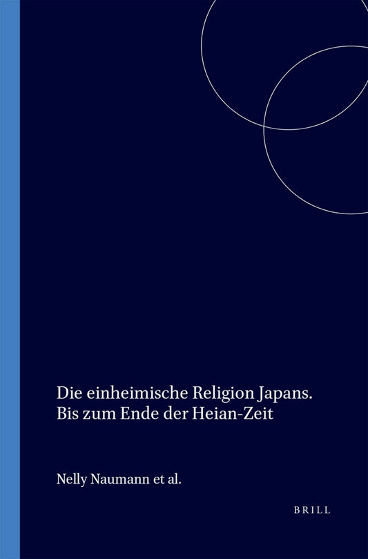 Die einheimische Religion Japans. Bis zum Ende der Heian-Zeit