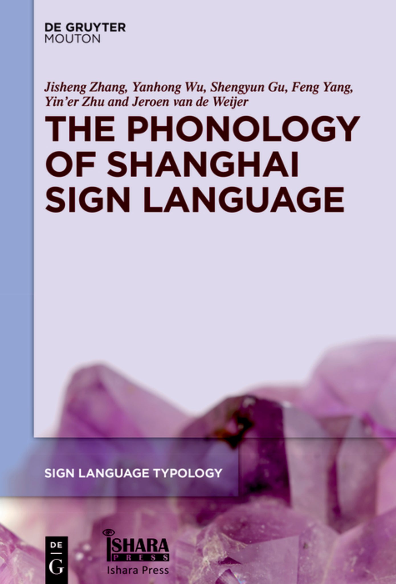 Cover image for The Phonology of Shanghai Sign Language ISBN 9783111045047