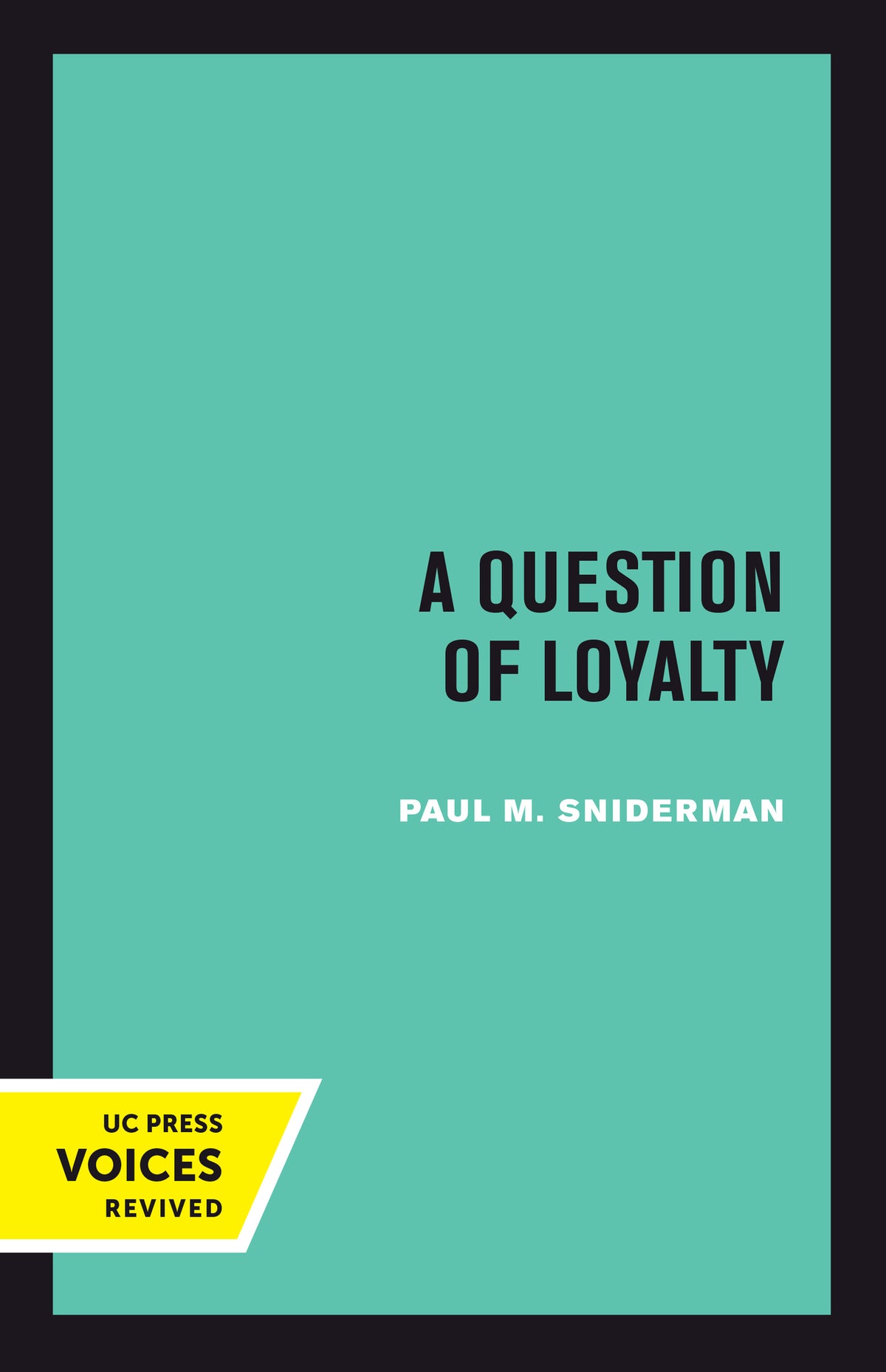Cover image for A Question of Loyalty ISBN 9780520378391