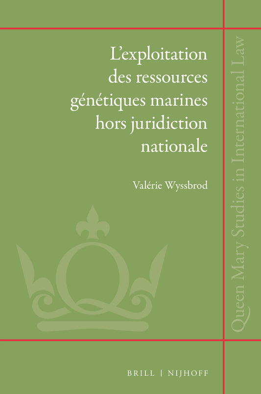 L’exploitation des ressources génétiques marines hors juridiction nationale