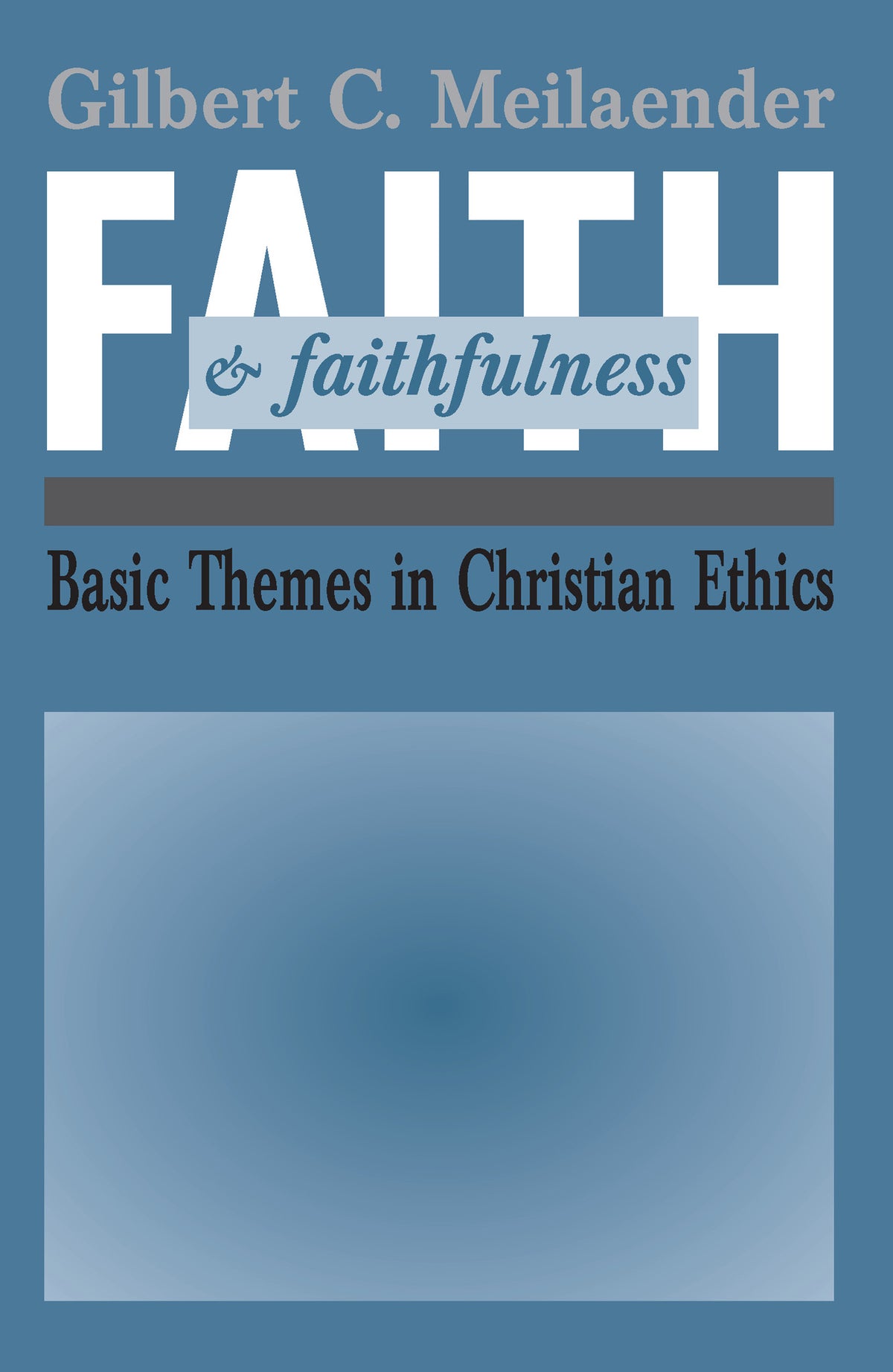 Cover image for Faith and Faithfulness ISBN 9780268009830