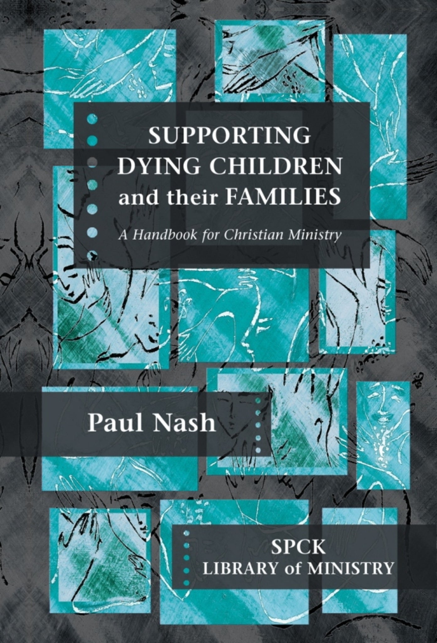 Cover image for Supporting Dying Children and their Families ISBN 9780281060054