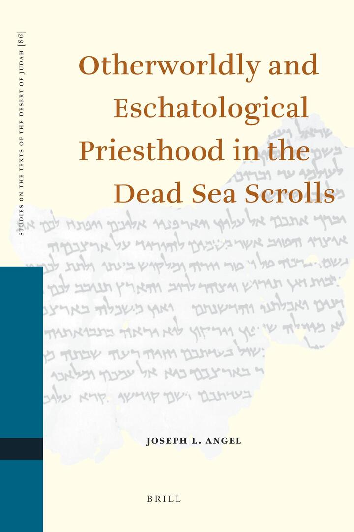 Cover image for Otherworldly and Eschatological Priesthood in the Dead Sea Scrolls ISBN 9789004181458