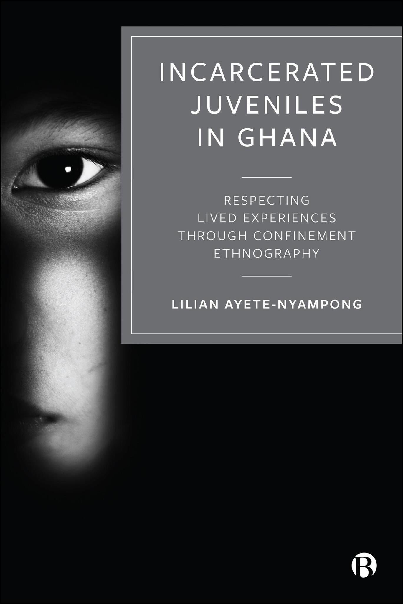 Cover image for Incarcerated Juveniles in Ghana ISBN 9781529254754
