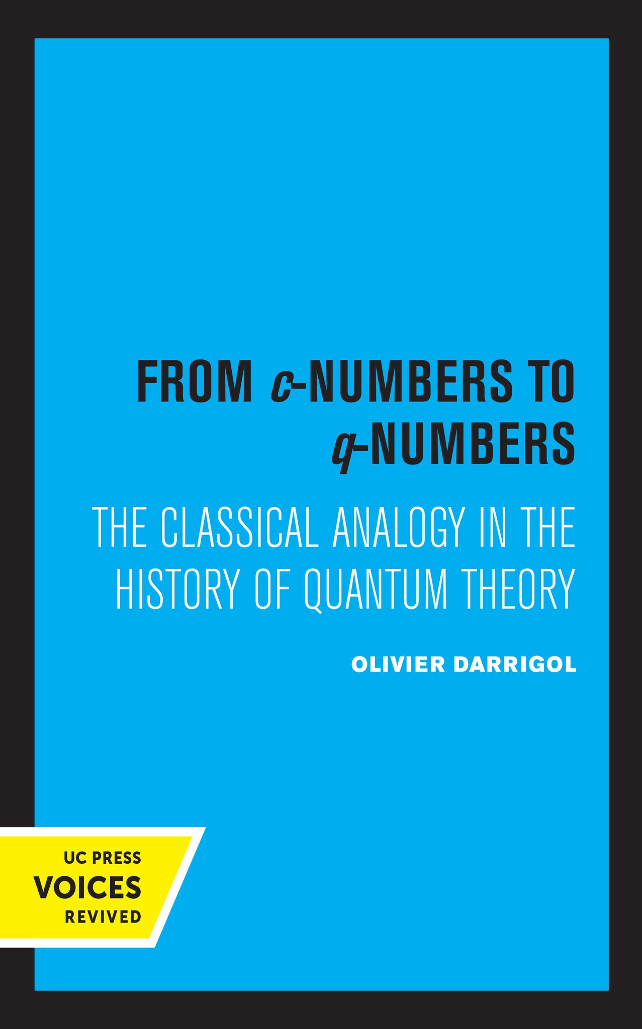 Cover image for From c-Numbers to q-Numbers ISBN 9780520328280