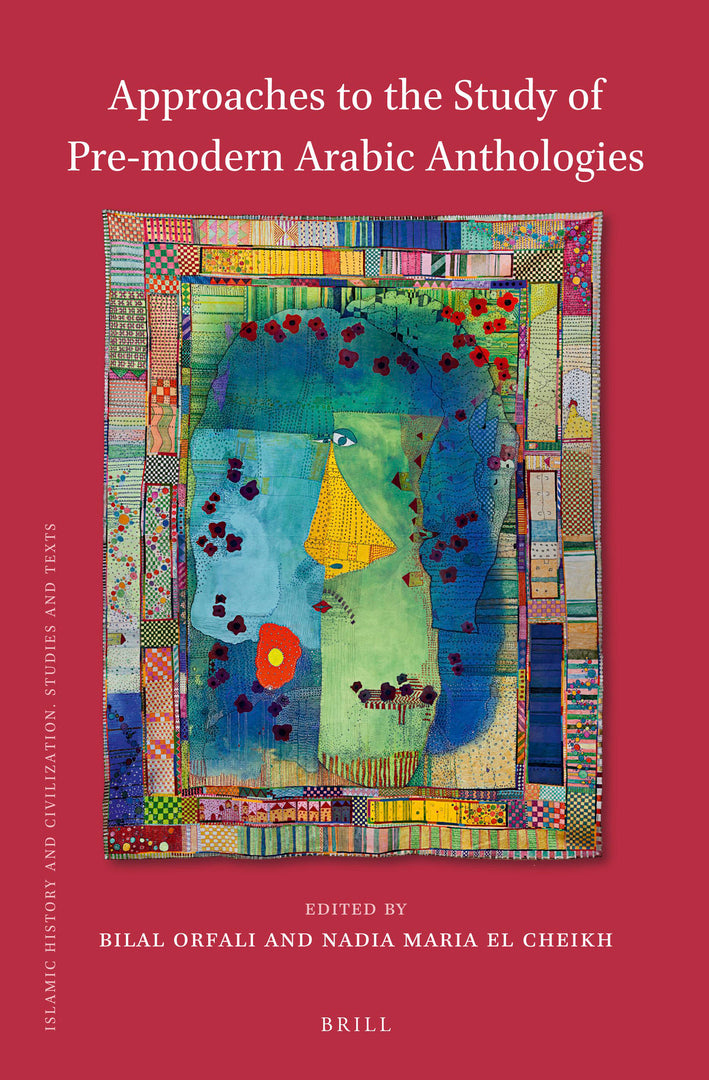 Cover image for Approaches to the Study of Pre-Modern Arabic Anthologies ISBN 9789004459083