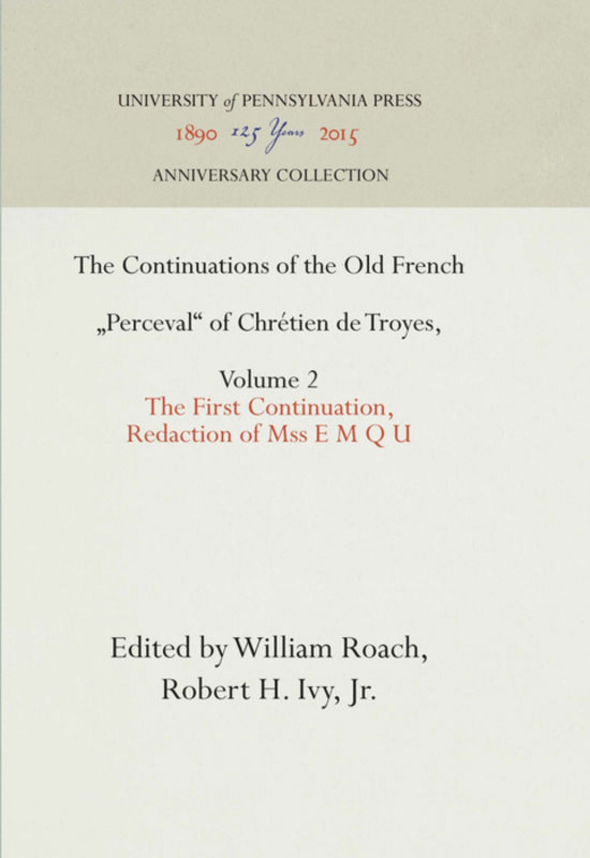 The Continuations of the Old French "Perceval" of Chrétien de Troyes, Volume 2