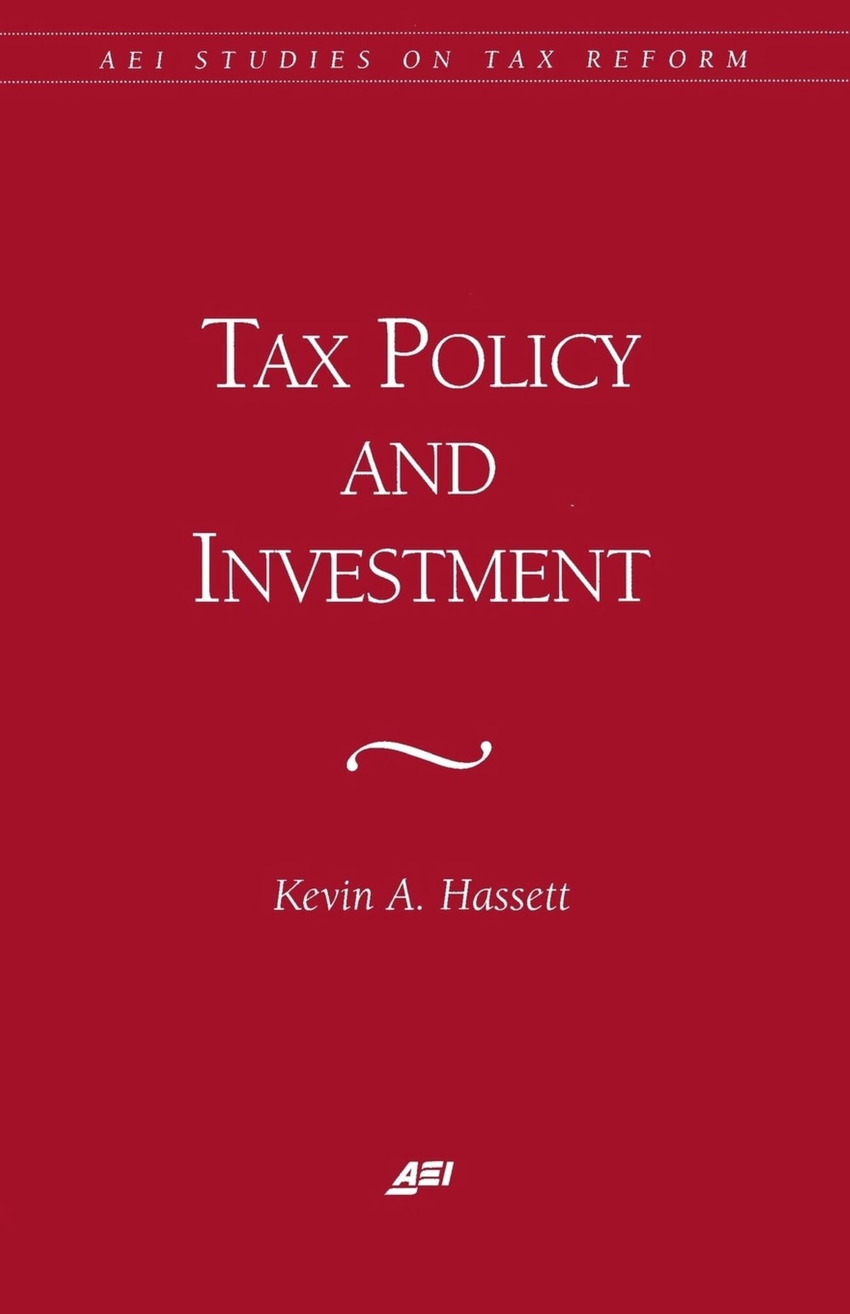 Cover image for Tax Policy and Investment ISBN 9780844770864