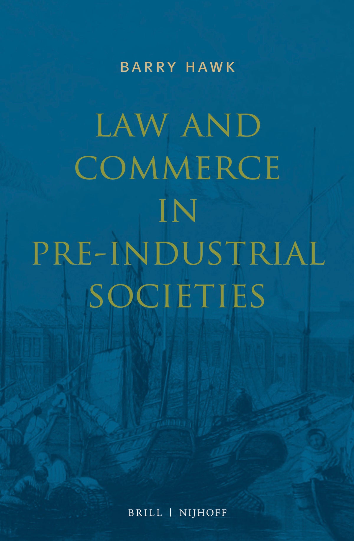 Cover image for Law and Commerce in Pre-Industrial Societies ISBN 9789004306233