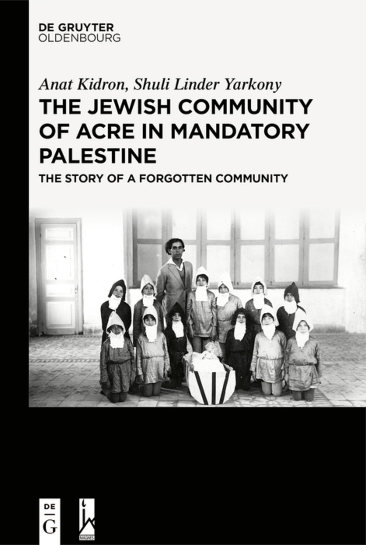 Cover image for The Jewish Community of Acre in Mandatory Palestine ISBN 9783111252926
