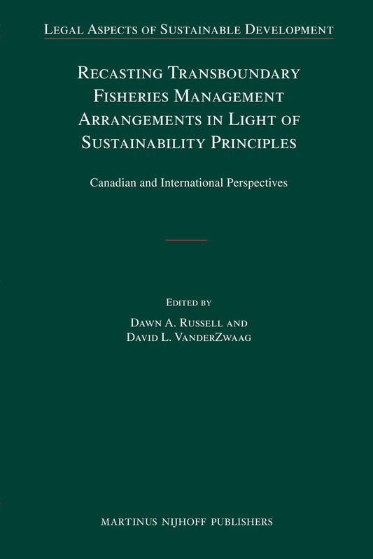 Recasting Transboundary Fisheries Management Arrangements in Light of Sustainability Principles