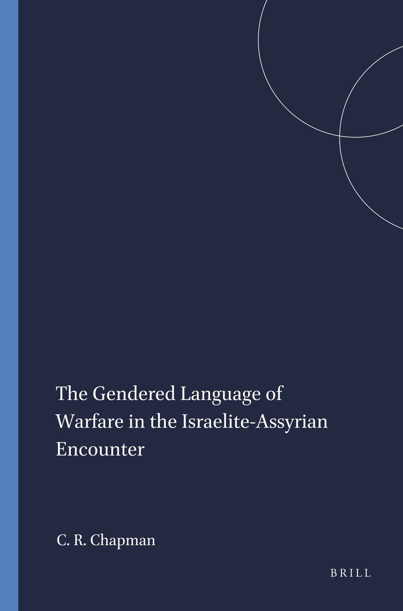 The Gendered Language of Warfare in the Israelite-Assyrian Encounter