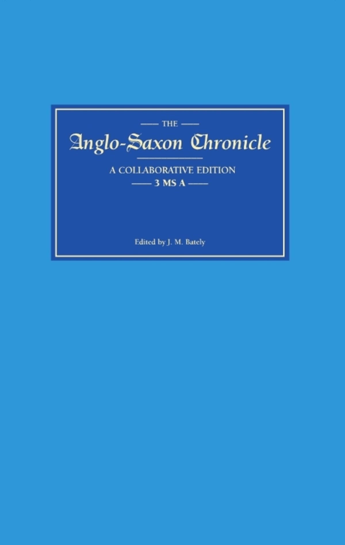 Cover image for Anglo-Saxon Chronicle  3 MS A ISBN 9780859911030
