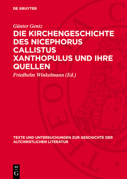 Die Kirchengeschichte des Nicephorus Callistus Xanthopulus und ihre Quellen