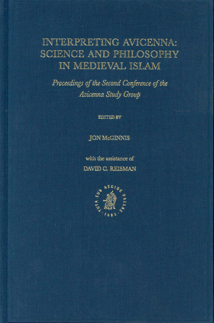 Cover image for Interpreting Avicenna: Science and Philosophy in Medieval Islam ISBN 9789004139602