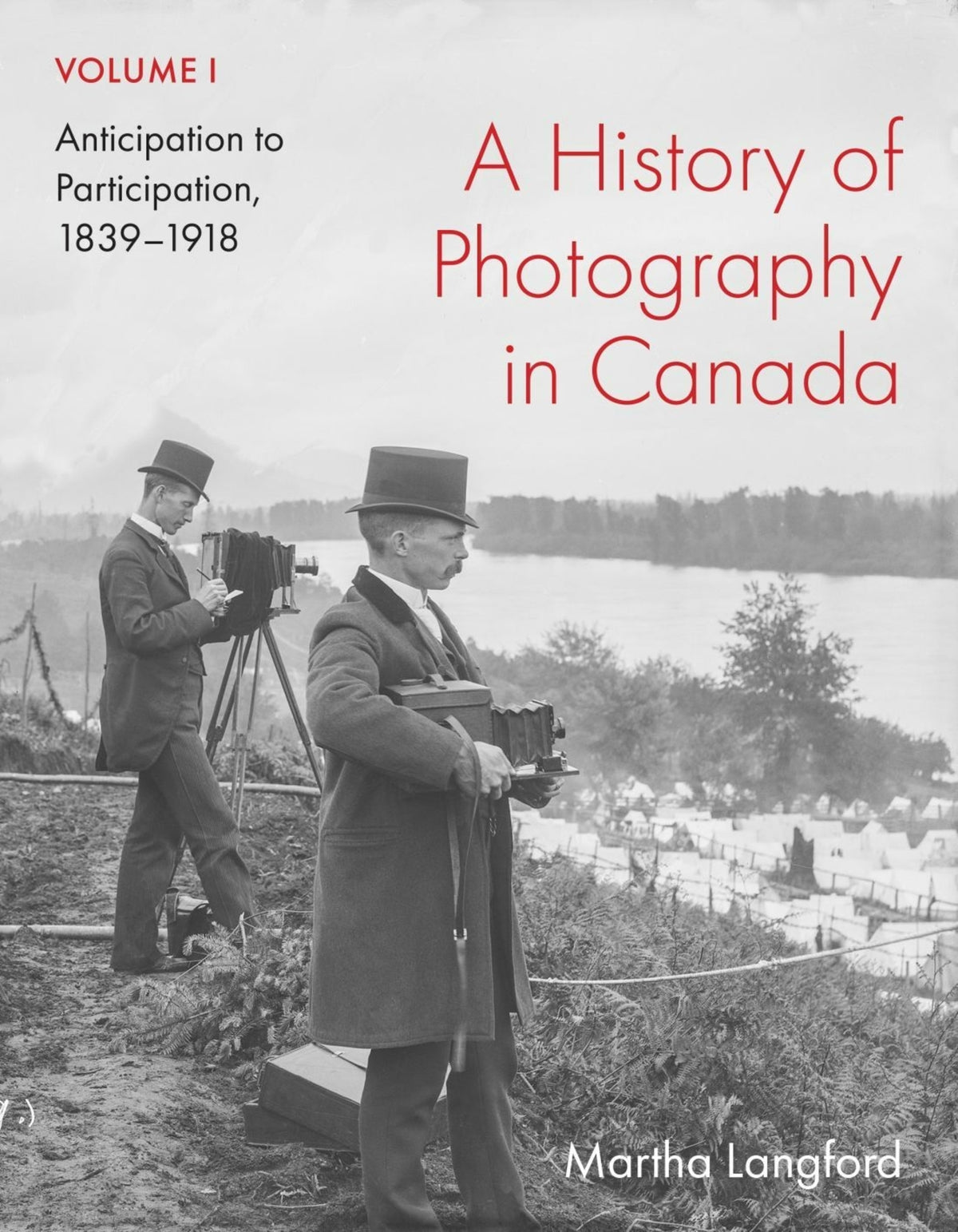 Cover image for A History of Photography in Canada, Volume 1 ISBN 9780228023685