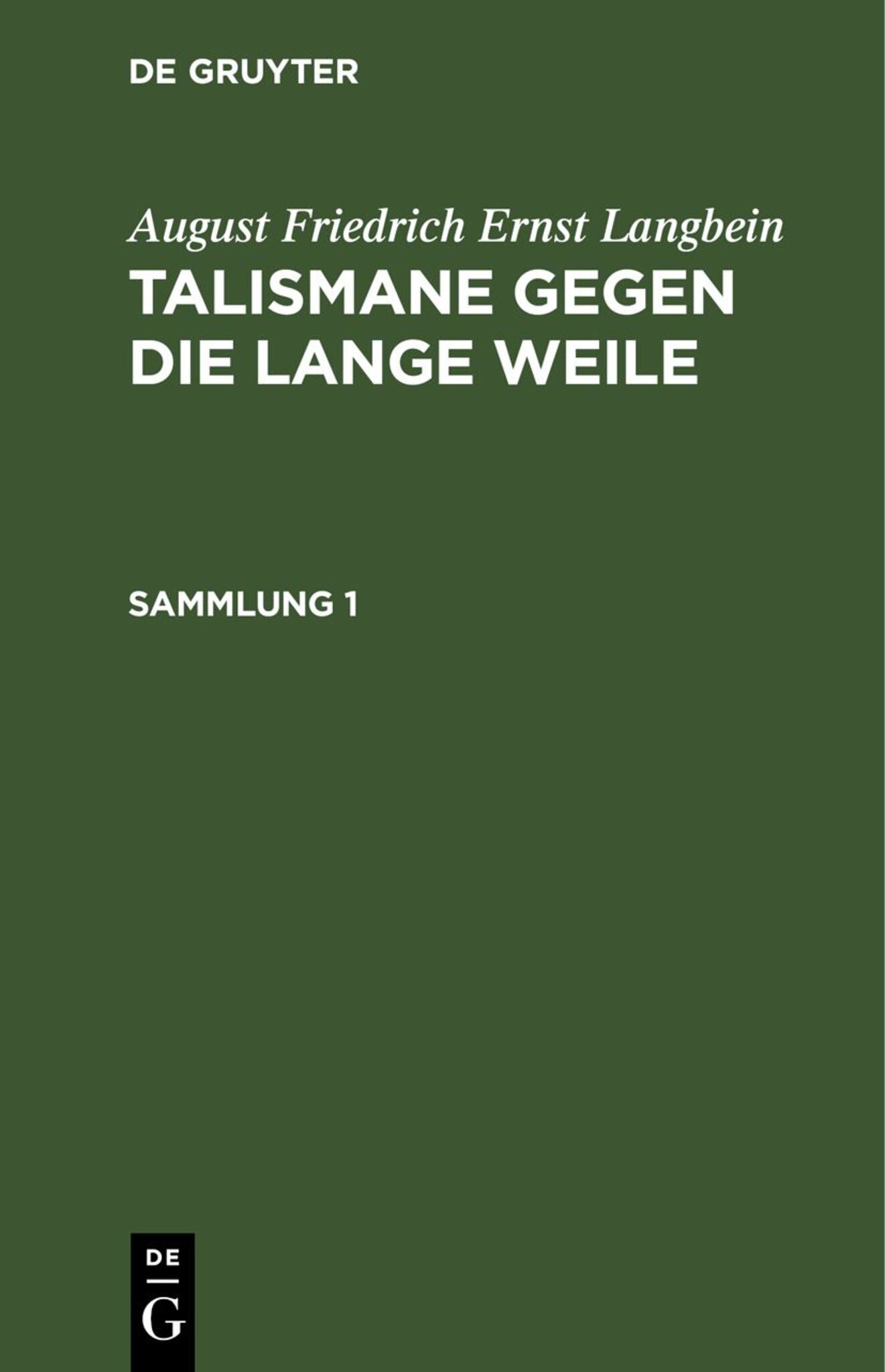 August Friedrich Ernst Langbein: Talismane gegen die lange Weile. Sammlung 1