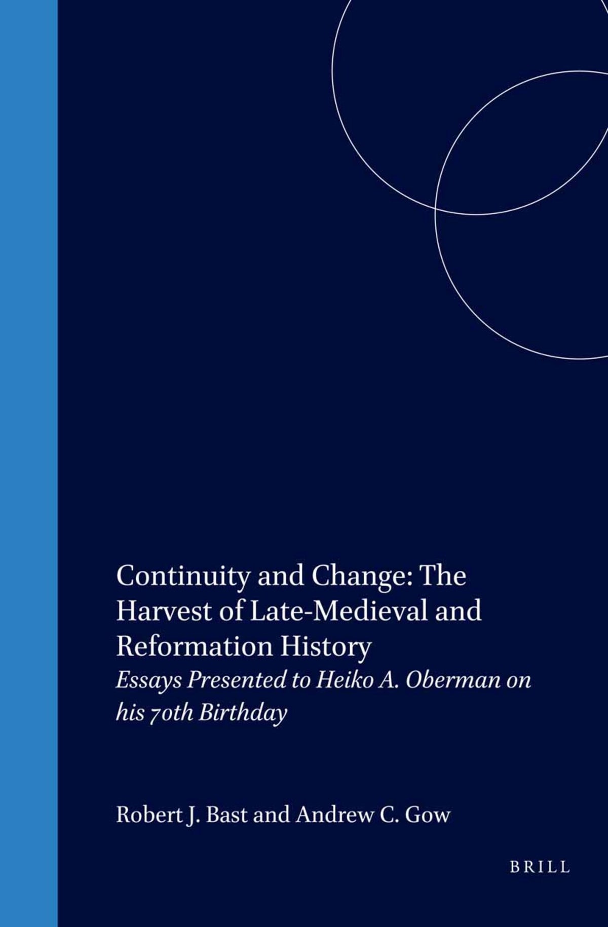 Cover image for Continuity and Change: The Harvest of Late-Medieval and Reformation History ISBN 9789004116337