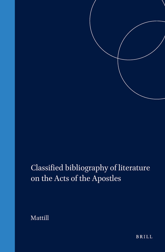 Classified bibliography of literature on the Acts of the Apostles