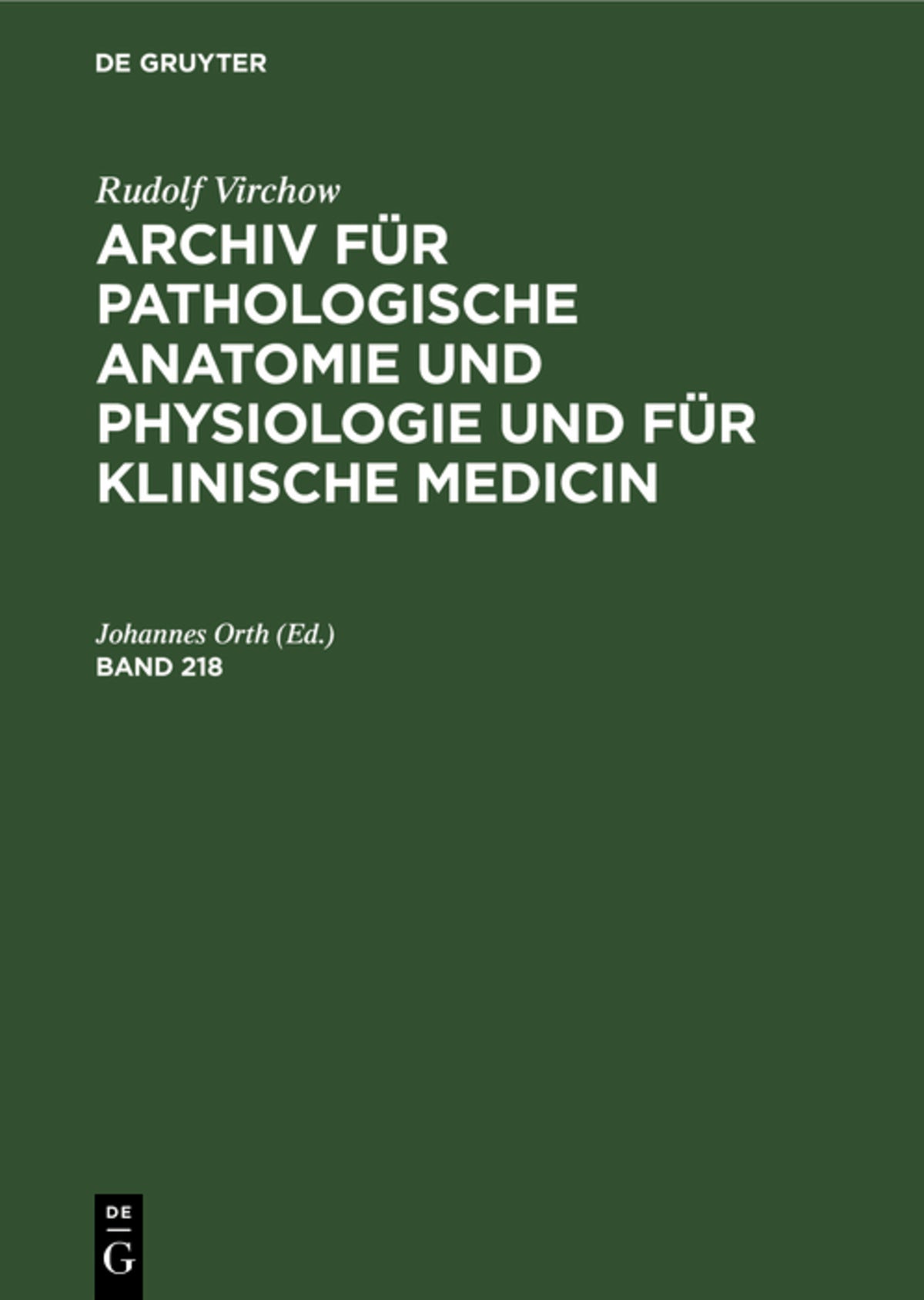 Cover image for Rudolf Virchow: Archiv für pathologische Anatomie und Physiologie und für klinische Medicin. Band 218 ISBN 9783112386675