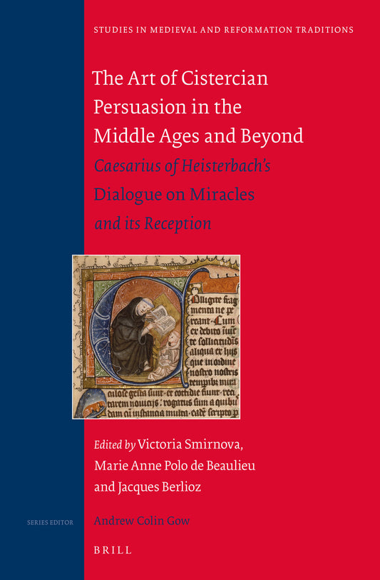 The Art of Cistercian Persuasion in the Middle Ages and Beyond