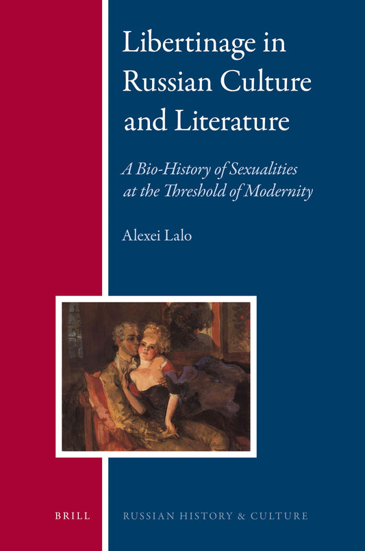 Libertinage in Russian Culture and Literature