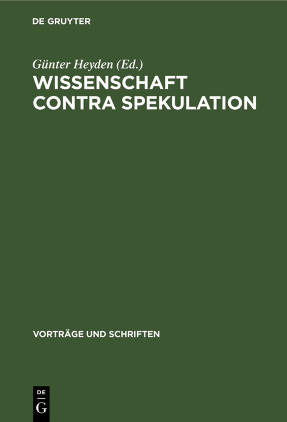 Wissenschaft contra Spekulation