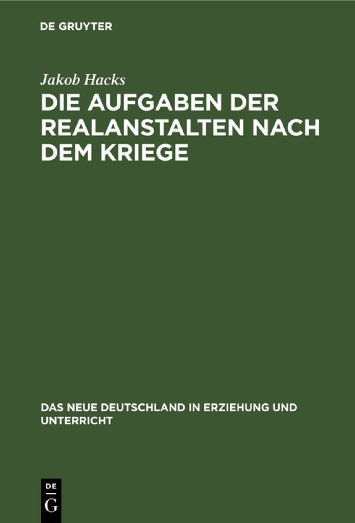 Cover image for Die Aufgaben der Realanstalten nach dem Kriege ISBN 9783112461457