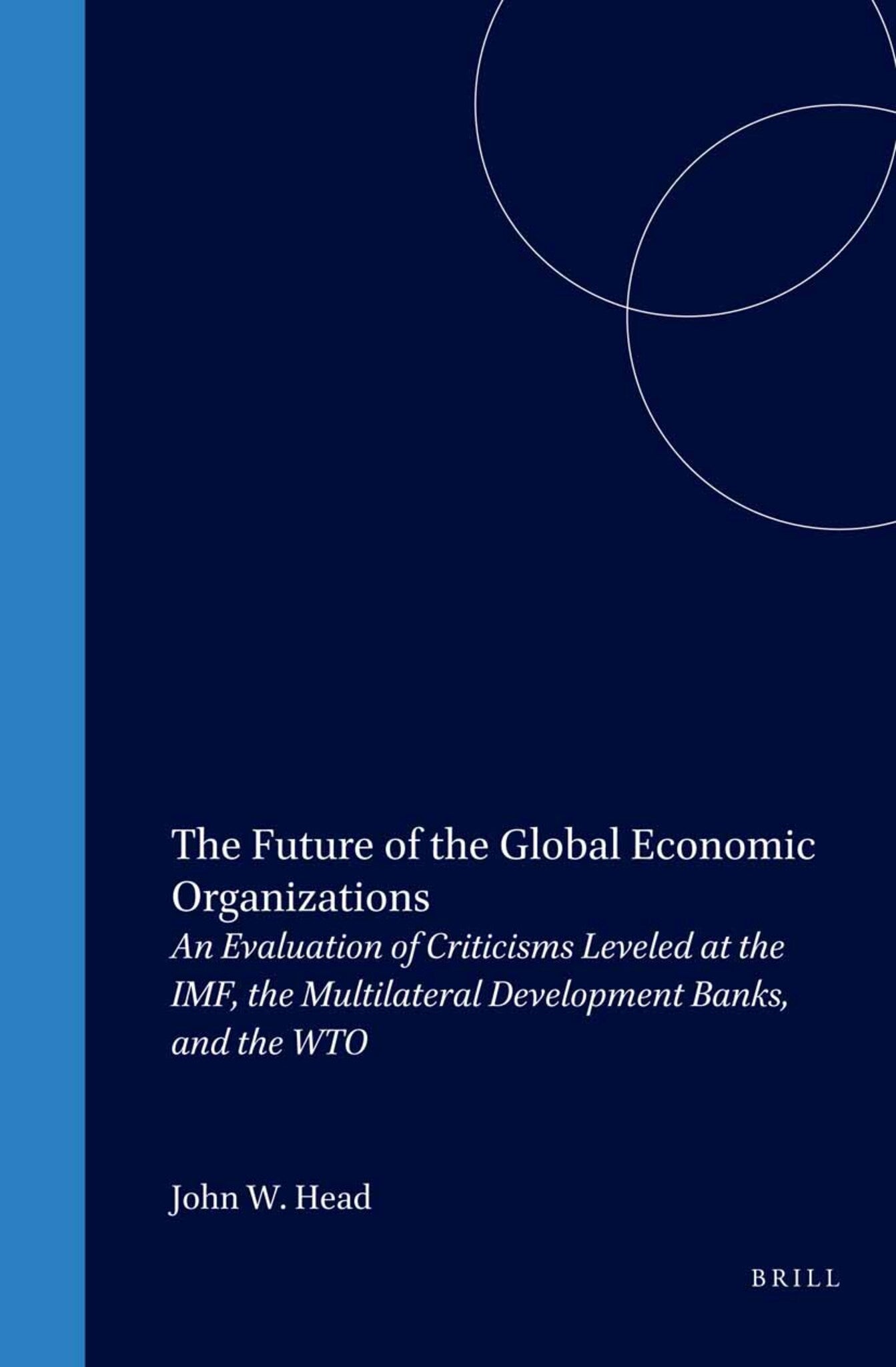 The Future of the Global Economic Organizations