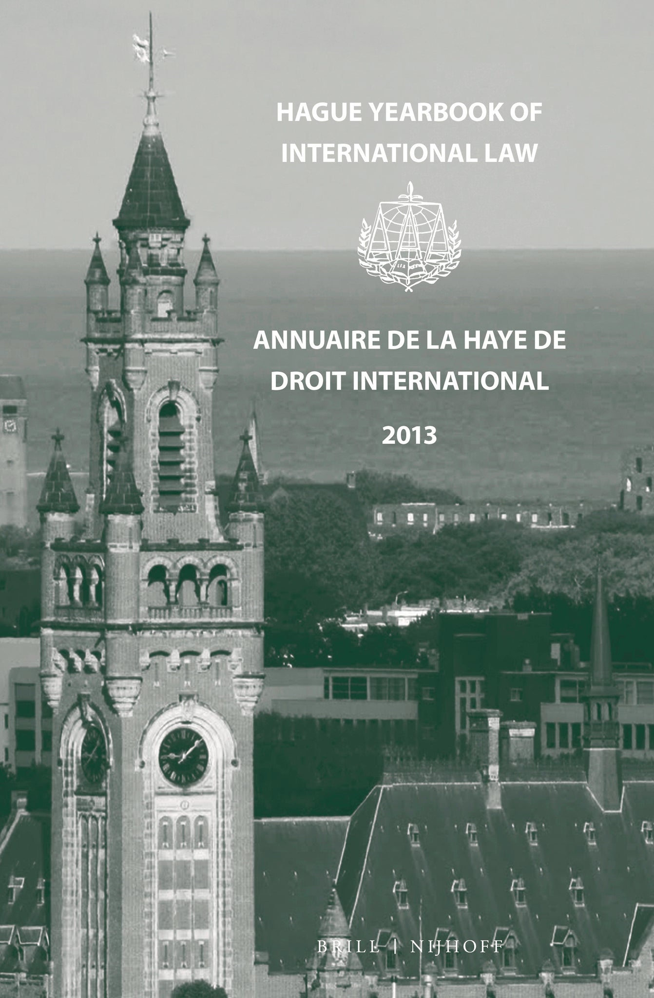 Hague Yearbook of International Law / Annuaire de La Haye de Droit International, Vol. 26 (2013)