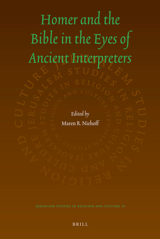 Homer and the Bible in the Eyes of Ancient Interpreters
