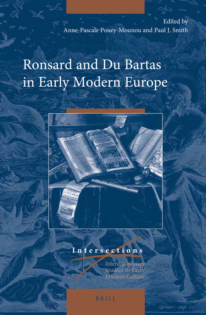 Cover image for Ronsard and Du Bartas in Early Modern Europe ISBN 9789004436213
