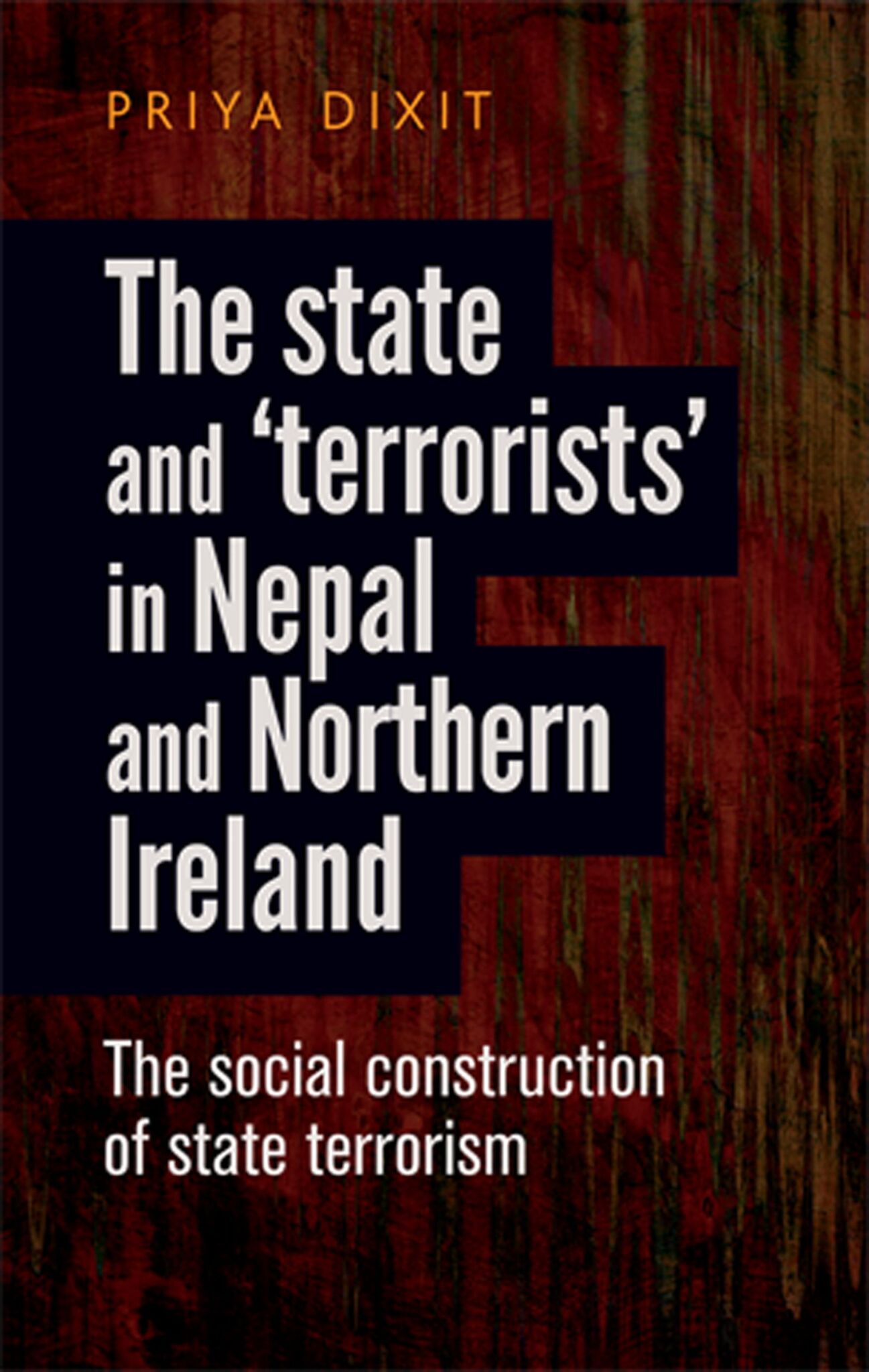 Cover image for The state and ‘terrorists’ in Nepal and Northern Ireland ISBN 9780719091766