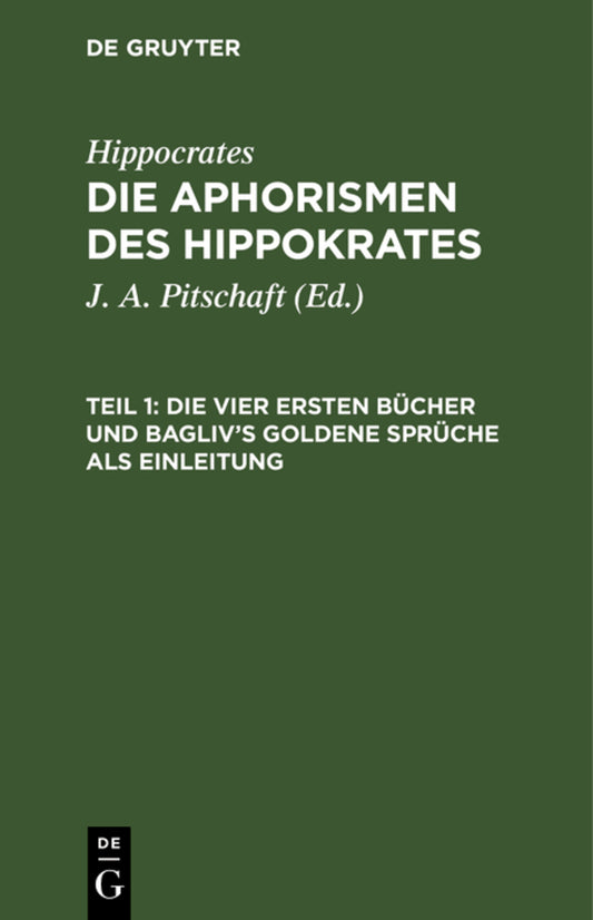 Die vier ersten Bücher und Bagliv's goldene Sprüche als Einleitung