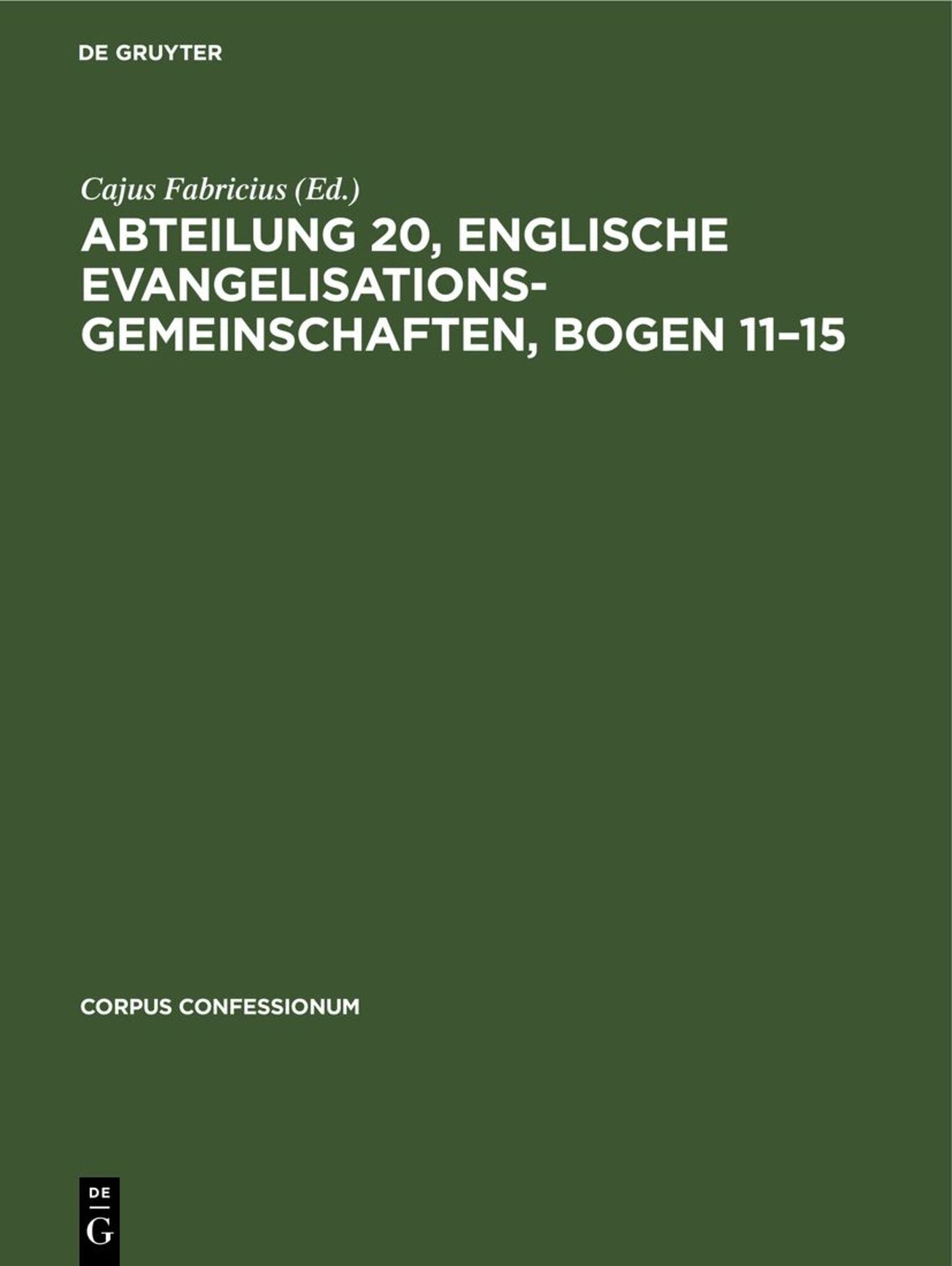 Abteilung 20, Englische Evangelisationsgemeinschaften, Bogen 11–15