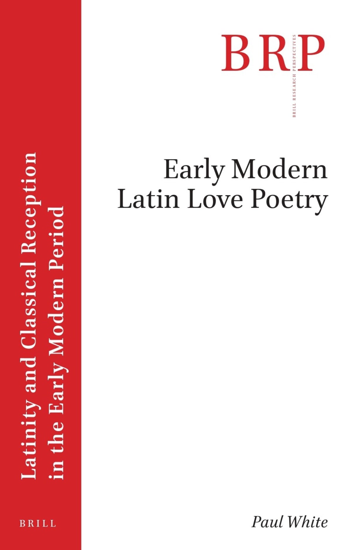Cover image for Early Modern Latin Love Poetry ISBN 9789004548039