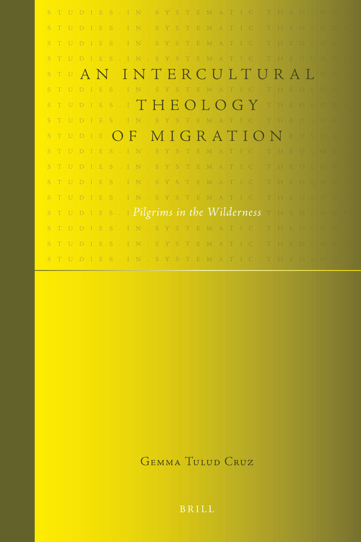 Cover image for An Intercultural Theology of Migration ISBN 9789004181229